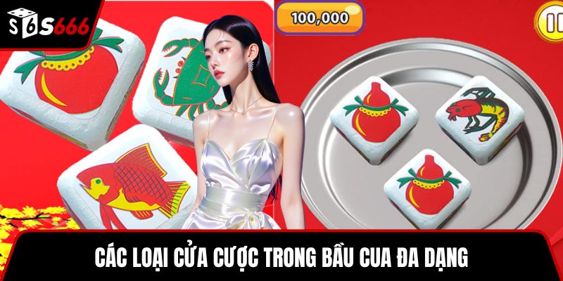 Các loại cửa cược trong bầu cua đa dạng