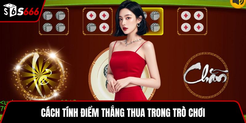 Cách tính điểm thắng thua trong trò chơi