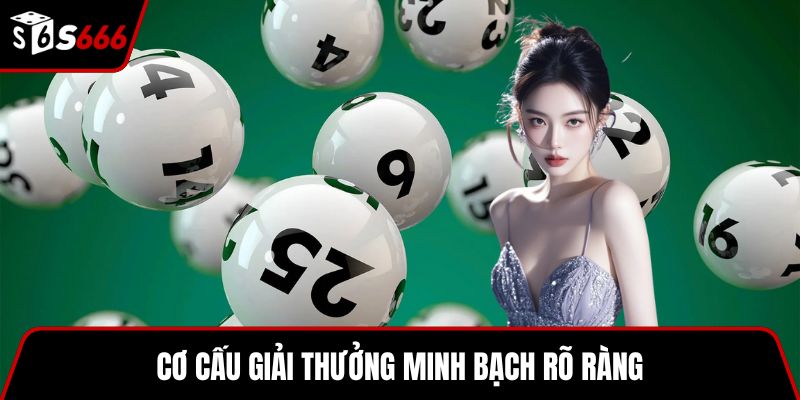 Cơ cấu giải thưởng minh bạch rõ ràng