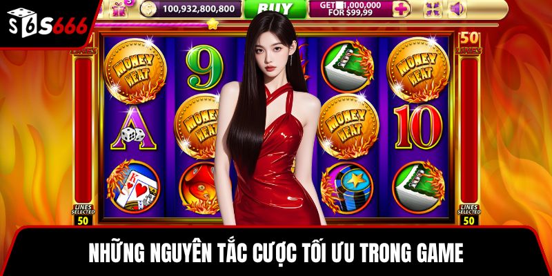 Những nguyên tắc cược tối ưu trong game