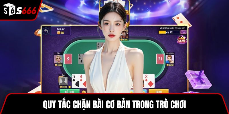 Quy tắc chặn bài cơ bản trong trò chơi