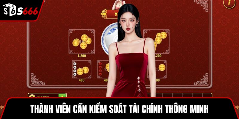 Thành viên cần kiểm soát tài chính thông minh